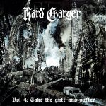 Hard Charger “Vol.4 Take The Guff and Suffer” Out Now